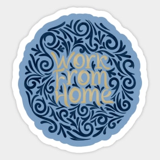 work from home 1 Sticker